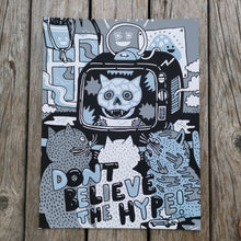 Load image into Gallery viewer, Don't Believe the Hype 9x12" Screenprint