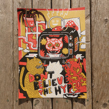 Load image into Gallery viewer, Don't Believe the Hype 12x16" Screenprint