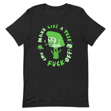 Load image into Gallery viewer, Make Like A Tree T-shirt