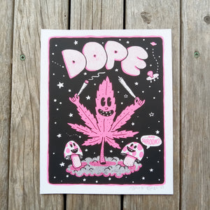 Dope! - 8x10" Screenprint