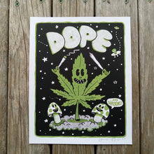 Load image into Gallery viewer, Dope! - 8x10&quot; Screenprint
