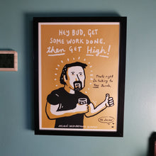 Load image into Gallery viewer, Work THEN Get High *Personalized* 12x16&quot;
