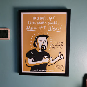 Work THEN Get High *Personalized* 12x16"